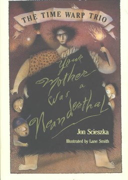 Your Mother Was A Neanderthal by Scieszka, Jon