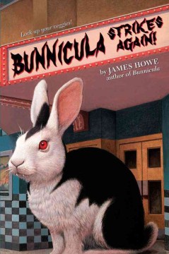 Bunnicula Strikes Again! by Howe, James