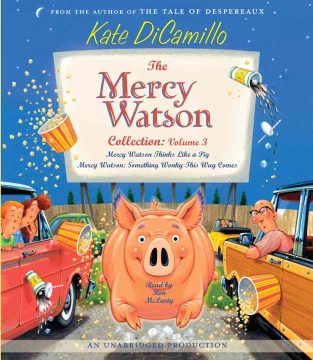 The Mercy Watson Collection. Mercy Watson: Something Wonky This Way Comes. H[sound Recording] Vol. 3 by Dicamillo, Kate