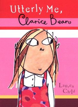 Utterly Me, Clarice Bean by Child, Lauren