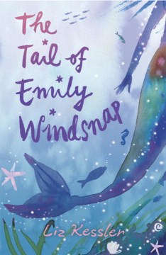 The Tail of Emily Windsnap by Kessler, Liz