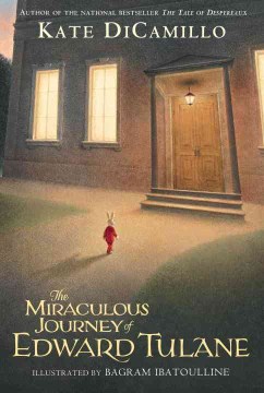 The Miraculous Journey of Edward Tulane by Dicamillo, Kate