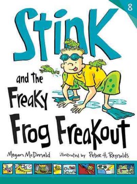 Stink and the Freaky Frog Freakout by McDonald, Megan