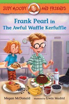 Frank Pearl In the Awful Waffle Kerfuffle by McDonald, Megan