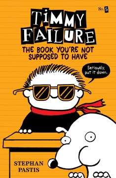 Timmy Failure : the Book You