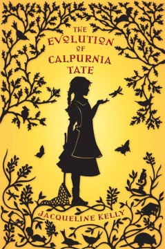 The Evolution of Calpurnia Tate by Kelly, Jacqueline