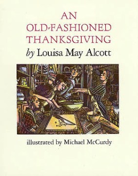 An Old-Fashioned Thanksgiving by Alcott, Louisa May