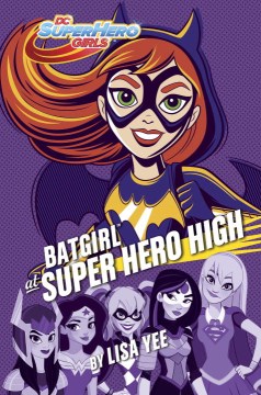 Batgirl At Super Hero High by Yee, Lisa