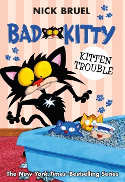 Kitten Trouble by Bruel, Nick