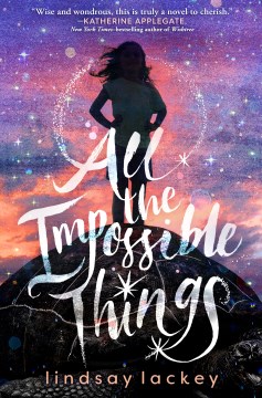 All the Impossible Things by Lackey, Lindsay