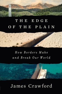 The Edge of the Plain : How Borders Make and Break Our World by Crawford, James (writer On Aerial Photography)