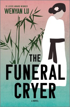 The Funeral Cryer by Lu, Wenyan