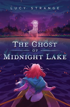The Ghost of Midnight Lake by Strange, Lucy