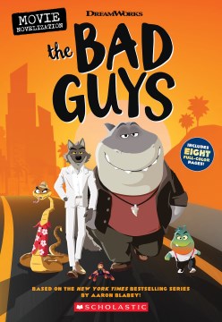 The Bad Guys : Movie Novelization by Howard, Kate