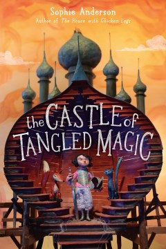 The Castle of Tangled Magic by Anderson, Sophie