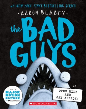 The Bad Guys In Open Wide and Say Arrrgh! by Blabey, Aaron