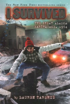 I Survived the Great Alaska Earthquake, 1964 by Tarshis, Lauren