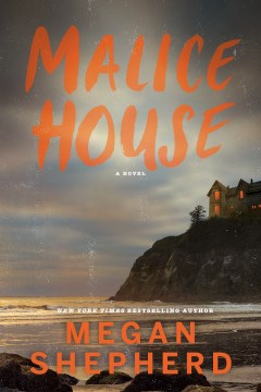 Malice House : A Novel by Shepherd, Megan