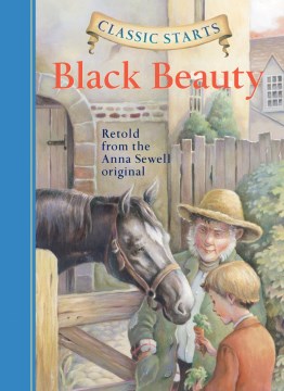 Black Beauty : Retold From the Anna Sewell Original by Church, Lisa R
