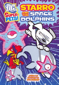 Starro and the Space Dolphins by Baltazar, Art