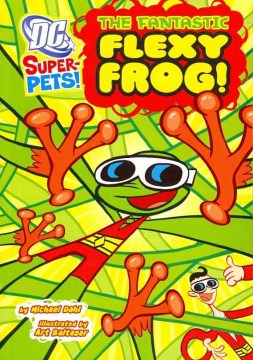The Fantastic Flexy Frog! by Dahl, Michael