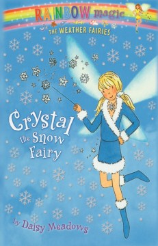 Crystal, the Snow Fairy by Meadows, Daisy