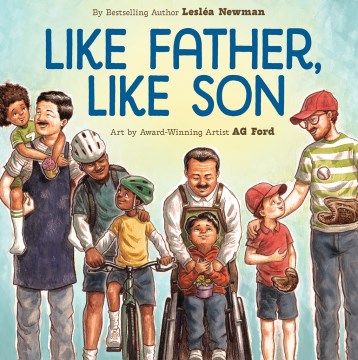 Like Father, Like Son: A Picture Book by Newman, Leslea