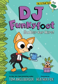 Dj Funkyfoot : Butler for Hire! by Angleberger, Tom