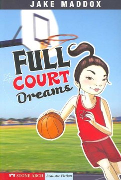 Full Court Dreams by Maddox, Jake