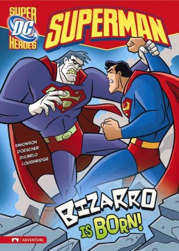 Bizarro Is Born! by Simonson, Louise