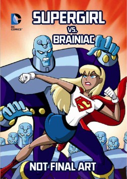 Supergirl Vs. Brainiac by Sonneborn, Scott