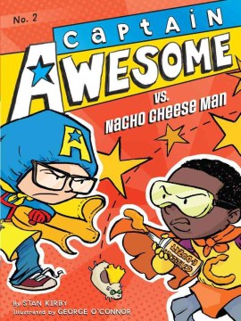 Captain Awesome Vs. Nacho Cheese Man by Kirby, Stan