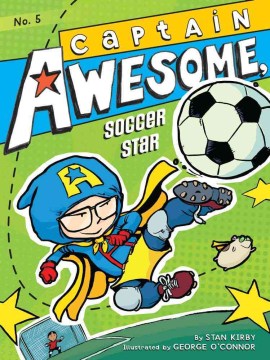 Captain Awesome, Soccer Star by Kirby, Stan