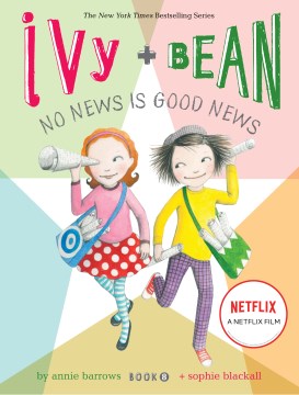 IVy + Bean. No News Is Good News by Barrows, Annie