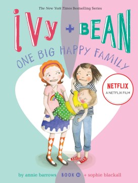 IVy + Bean : One Big Happy Family by Barrows, Annie