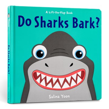 Do sharks bark? : a lift-the-flap book