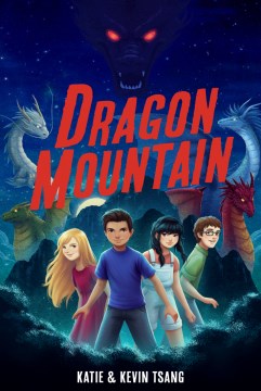 Dragon Mountain by Tsang, Katie