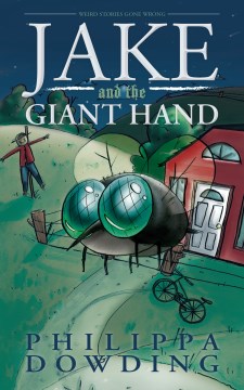 Jake and the Giant Hand by Dowding, Philippa