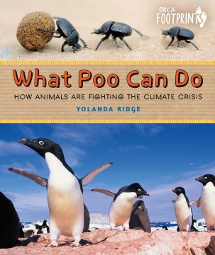 What Poo Can Do: How Animals Are Fighting the Climate Crisis by Ridge, Yolanda