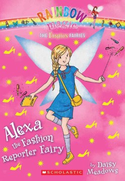 Alexa the Fashion Reporter Fairy by Meadows, Daisy