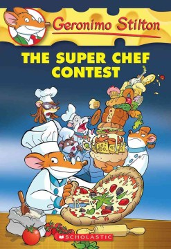The Super Chef Contest by Stilton, Geronimo
