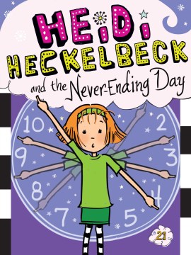 Heidi Heckelbeck and the Never-Ending Day by Coven, Wanda