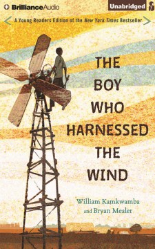 The Boy Who Harnessed the Wind by Kamkwamba, William
