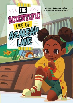 The Scientific Life of Azaleah Lane by Smith, Nikki Shannon