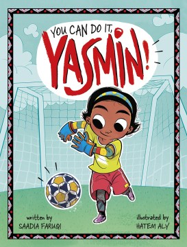 You Can Do It, Yasmin! by Faruqi, Saadia