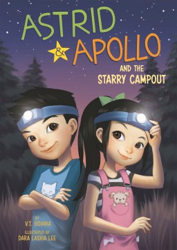 Astrid and Apollo and the Starry Campout by Bidania, V. T