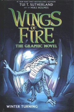 Wings of Fire. the Graphic Novel Winter Turning : Book 7, by Sutherland, Tui