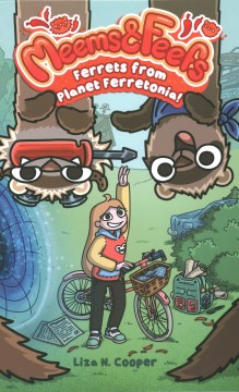 Meems & Feefs : Ferrets From Planet Ferretonia! by Cooper, Liza N