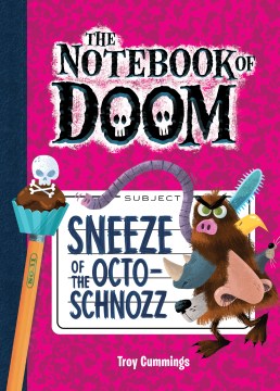 Sneeze of the Octo-Schnozz by Cummings, Troy