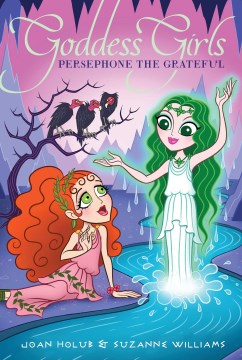 Persephone the Grateful by Holub, Joan